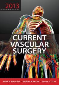 Current Vascular Surgery 2013 Mark K Eskandari William H Pearce James S T Yao