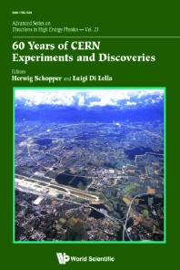 60 Years Of Cern Experiments And Discoveries Herwig Schopper Luigi Di Lella
