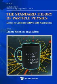Standard Theory Of Particle Physics The Essays To Celebrate Cerns 60th Anniversary Luciano Maiani Luigi Rolandi