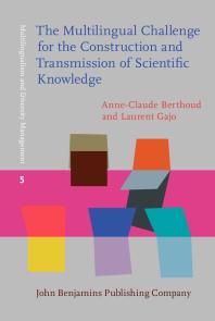 The Multilingual Challenge For The Construction And Transmission Of Scientific Knowledge 1st Edition Anneclaude Berthoud Laurent Gajo