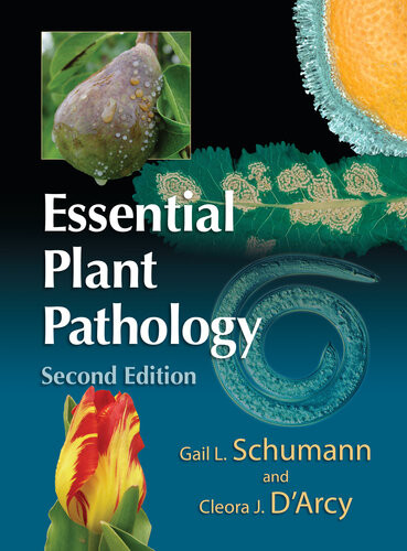 Essential Plant Pathology Second Edition Gail L Schumann Cleora J Darcy