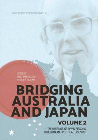 Bridging Australia And Japan Volume 2 The Writings Of David Sissons Historian And Political Scientist 1st Edition Arthur Stockwin Keiko Tamura