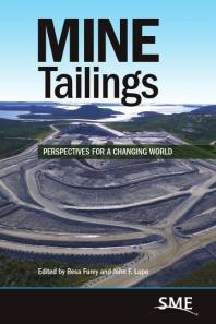Mine Tailings Perspectives For A Changing World 1st Edition Resa Furey John F Lupo