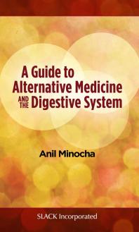 A Guide To Alternative Medicine And The Digestive System 1st Edition Anil Minocha