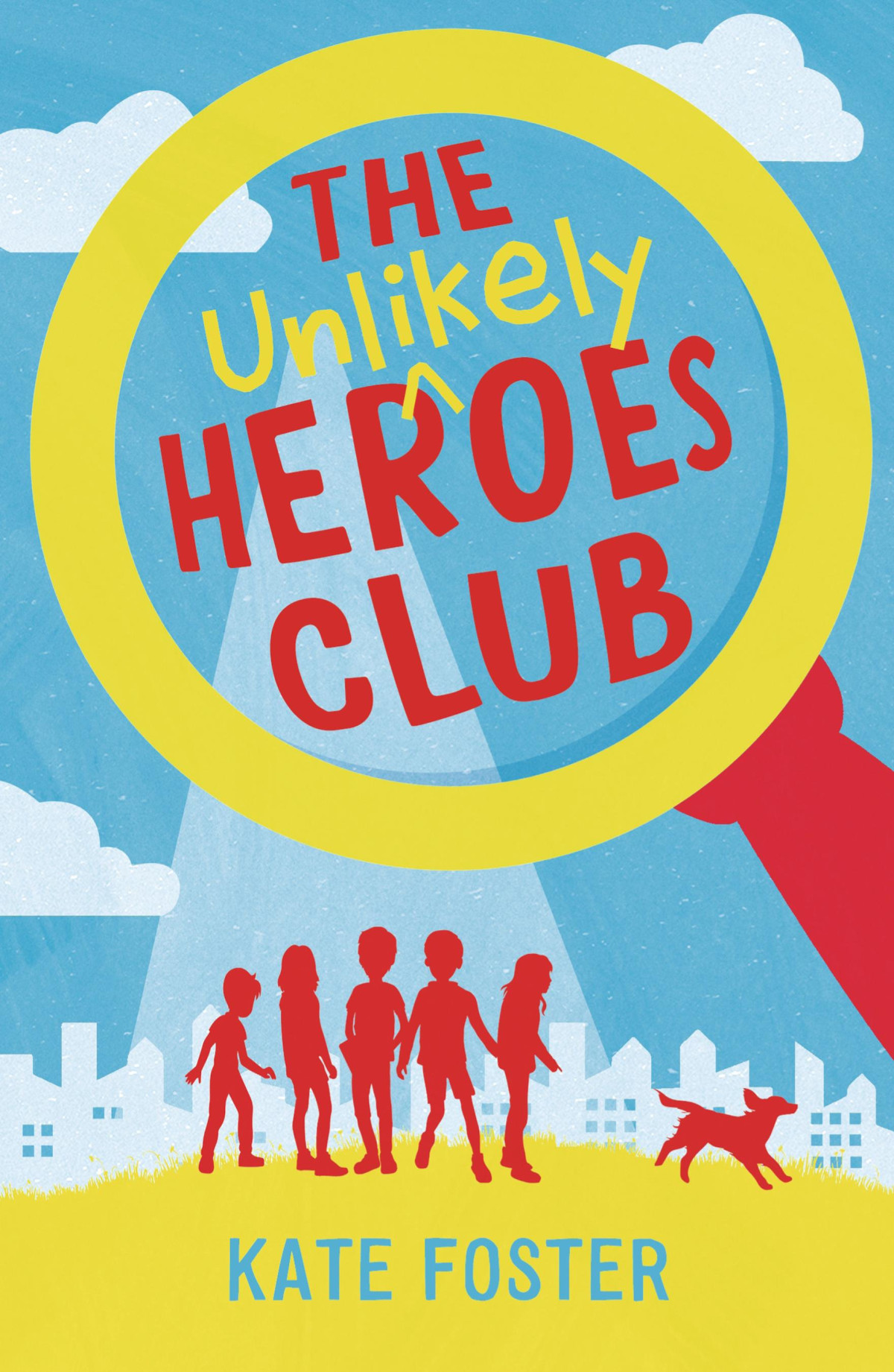 The Unlikely Heroes Club Kate Foster