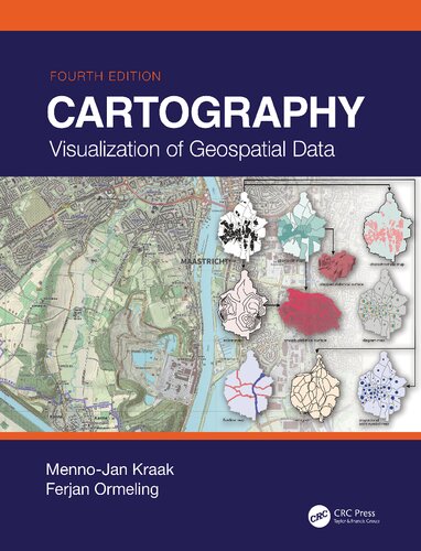 Cartography Visualization Of Geospatial Data 4th Edition Mennojan Kraak