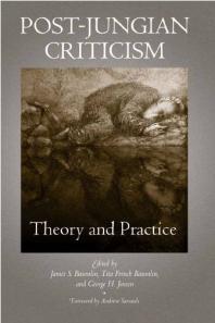 Postjungian Criticism Theory And Practice 1st Edition James S Baumlin
