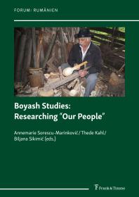 Boyash Studies Researching Our People Annemarie Sorescumarinkovi Thede Kahl Biljana Sikimic
