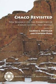 Chaco Revisited New Research On The Prehistory Of Chaco Canyon New Mexico 1st Edition Carrie C Heitman