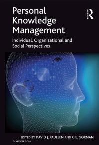 Personal Knowledge Management Individual Organizational And Social Perspectives 1st Edition David J Pauleen G E Gorman