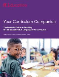 Your Curriculum Companion The Essential Guide To Teaching The El Education K5 Language Arts Curriculum 1st Edition Libby Woodfin Suzanne Nathan Plaut
