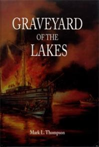 Graveyard Of The Lakes 1st Edition Mark L Thompson