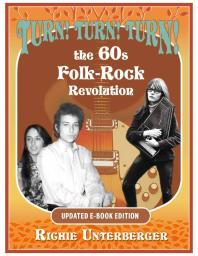 Turn Turn Turn The 60s Folkrock Revolution 1st Edition Richie Unterberger