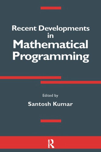 Recent Developments In Mathematical Programming 1st Edition Santosh Kumar