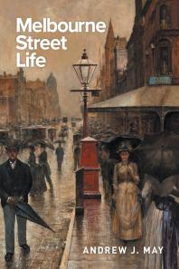 Melbourne Street Life 1st Edition Andrew Brownmay