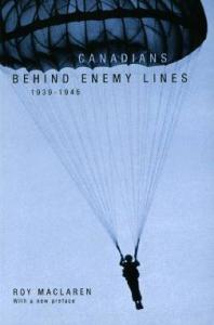 Canadians Behind Enemy Lines 19391945 1st Edition Roy Maclaren