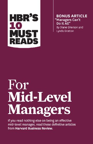 Hbrs 10 Must Reads For Midlevel Managers With Bonus Article Managers Cant Do It All Harvard Business Review