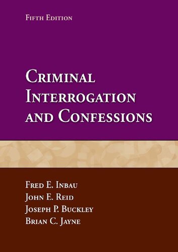 Criminal Interrogation And Confessions Fifth Edition Fred E Inbau