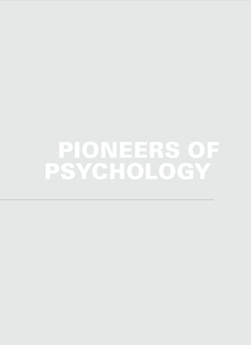 Pioneers Of Psychology A History 4th Edition Raymond E Fancher