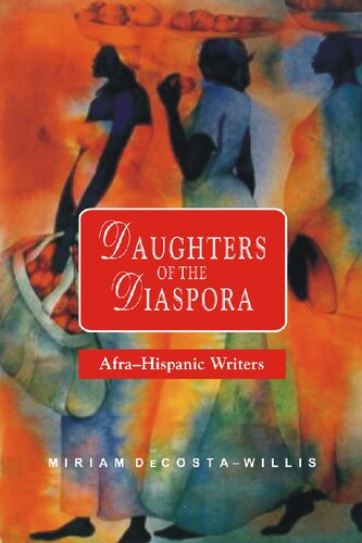 Daughters Of The Diaspora Afrahispanic Writers Miriam Decostawillis Editor