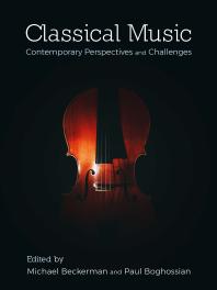 Classical Music Contemporary Perspectives And Challenges 1st Edition Michael Beckerman Paul Boghossian