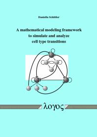 A Mathematical Modeling Framework To Simulate And Analyze Cell Type Transitions 1st Edition Daniella Schittler