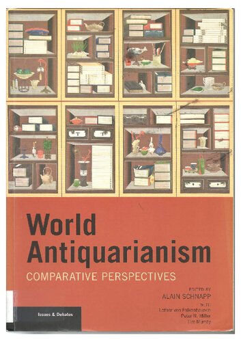 World Antiquarianism Comparative Perspectives Alan Schnapp Editor