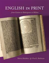 English In Print From Caxton To Shakespeare To Milton 1st Edition Valerie Hotchkiss Fred C Robinson