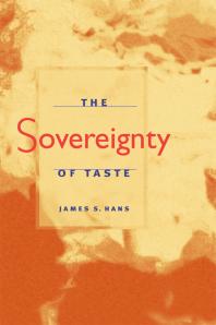 The Sovereignty Of Taste 1st Edition James S Hans