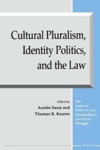 Cultural Pluralism Identity Politics And The Law 1st Edition Austin Sarat Thomas R Kearns
