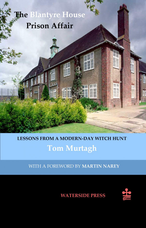 Blantyre House Prison Affair Lessons From A Modernday Witch Hunt 1st Edition Tom Murtagh