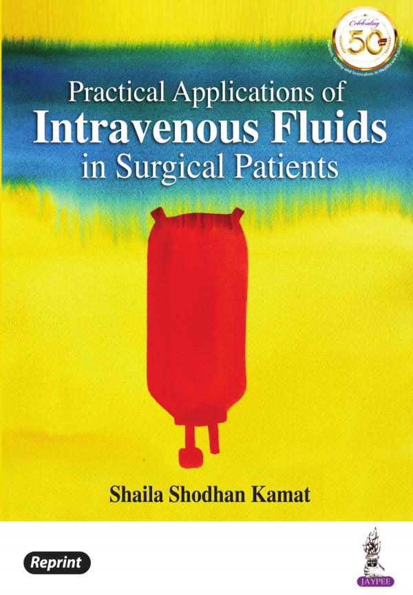 Practical Applications Of Intravenous Fluids In Surgical Patients 2nd Edition Shaila Shodhan Kamat