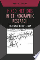 Mixed Methods In Ethnographic Research Historical Perspectives 1st Edition Pertti J Pelto