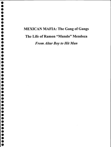 Mexican Mafia The Gang Of Gangs The Life Of Ramon Mundo Mendoza Ramon Mendoza