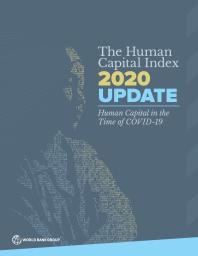 The Human Capital Index 2020 Update Human Capital In The Time Of Covid19 1st Edition World World Bank