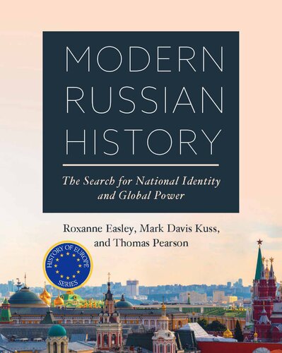 Modern Russian History The Search For National Identity And Global Power Roxanne Easley Mark Davis Kuss Thomas Pearson