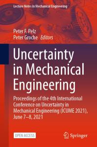 Uncertainty In Mechanical Engineering Proceedings Of The 4th International Conference On Uncertainty In Mechanical Engineering Icume 2021 June 78 2021 1st Edition Peter F Pelz