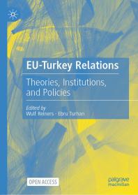 Euturkey Relations Theories Institutions And Policies 1st Edition Wulf Reiners