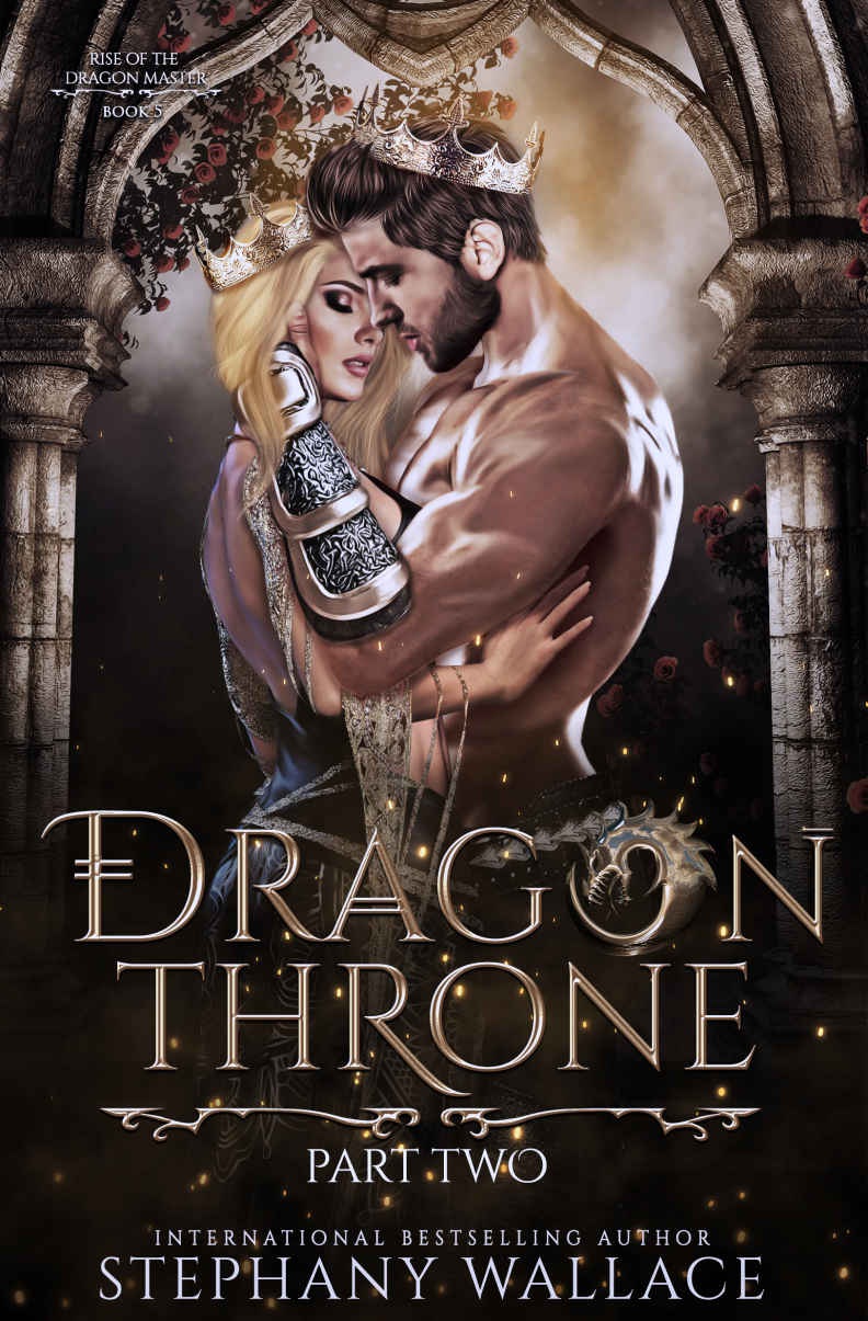 Dragon Throne Part Two A Dragon Rider Romance Rise Of The Dragon Master Book 5 Stephany Wallace