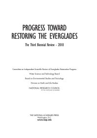 Progress Toward Restoring The Everglades The Third Biennial Review 2010 1st Edition National Research Council Division On Earth And Life Studies Board On Environmental Studies And Toxicology Water Science And Technology Board Committee On Independent Scientific Review Of Everglades Restoration Progress