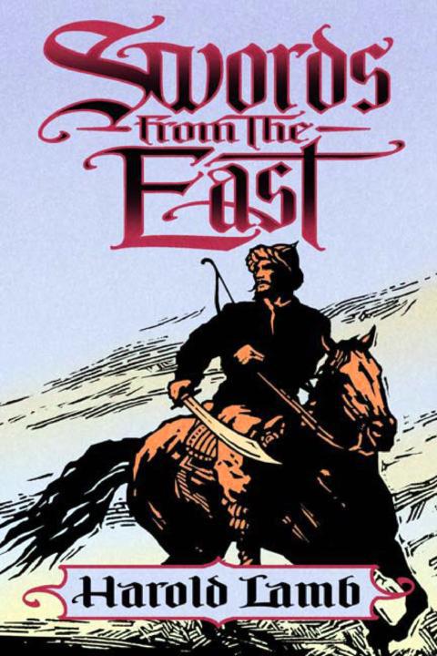 Swords From The East Harold Lamb