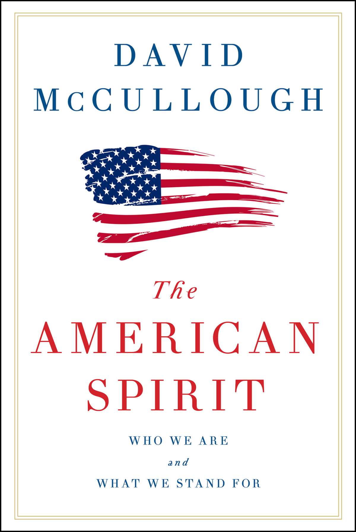 The American Spirit David Mccullough