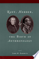Kant Herder And The Birth Of Anthropology John H Zammito