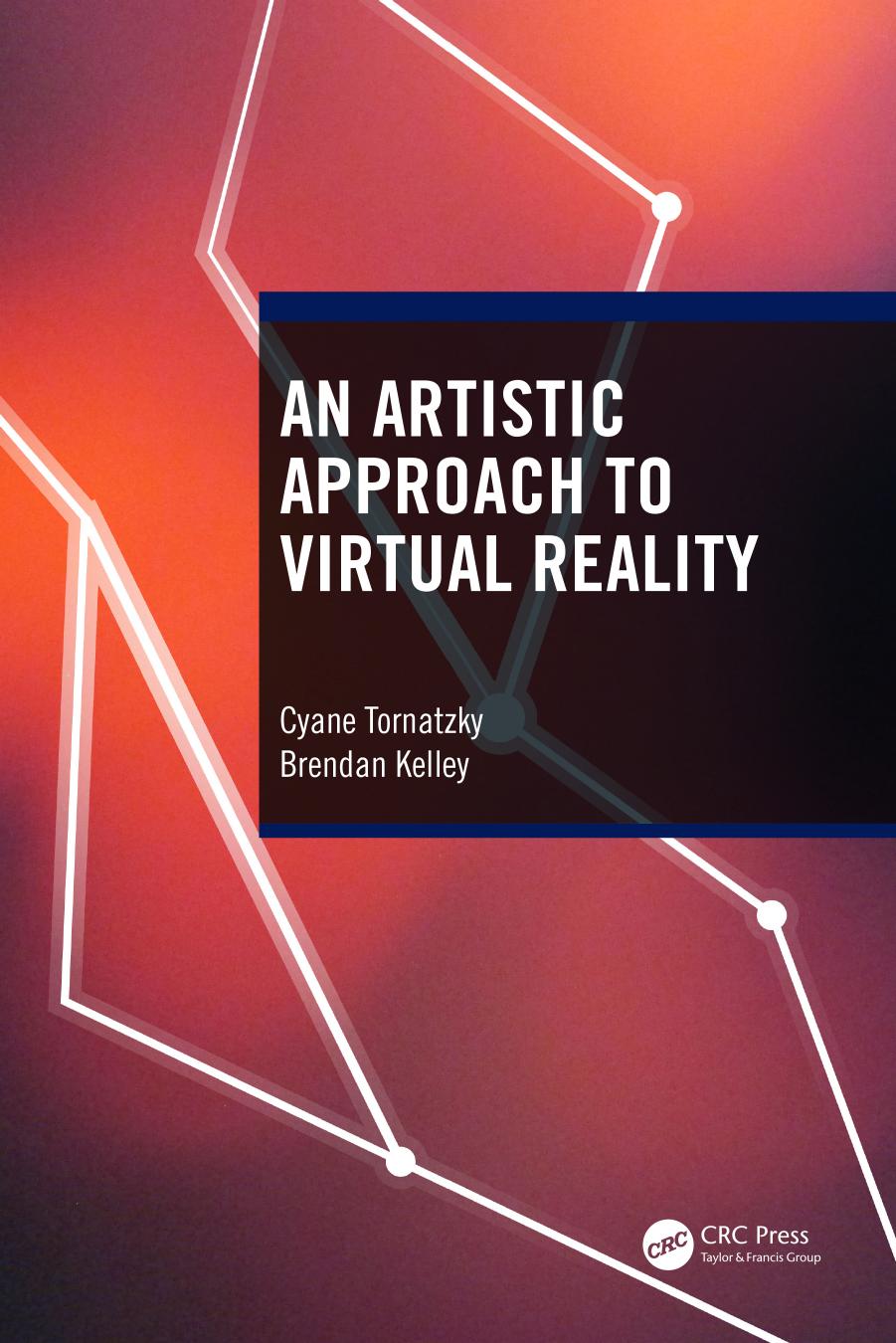 An Artistic Approach To Virtual Reality 2023th Edition Cyane Tornatzky