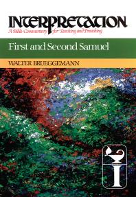 First And Second Samuel Interpretation A Bible Commentary For Teaching And Preaching Walter Brueggemann