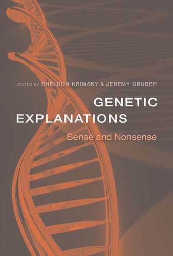 Genetic Explanations Sense And Nonsense Sheldon Krimsky Jeremy Gruber