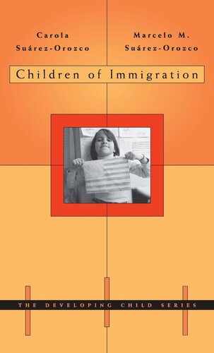 Children Of Immigration Carola Suárezorozco Marcelo M Suárezorozco