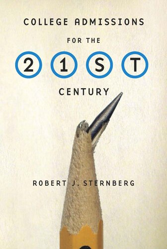 College Admissions For The 21st Century Robert J Sternberg