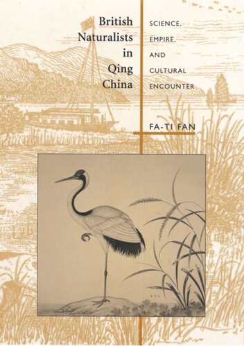 British Naturalists In Qing China Science Empire And Cultural Encounter Fati Fan