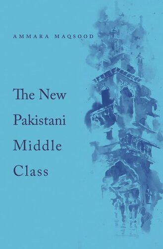 The New Pakistani Middle Class Ammara Maqsood